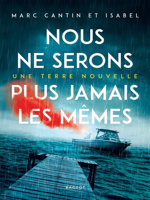 Cover image for Nous ne serons plus jamais les mêmes--Une terre nouvelle